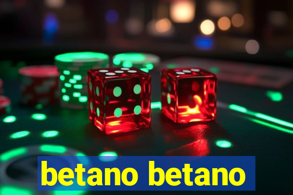 betano betano